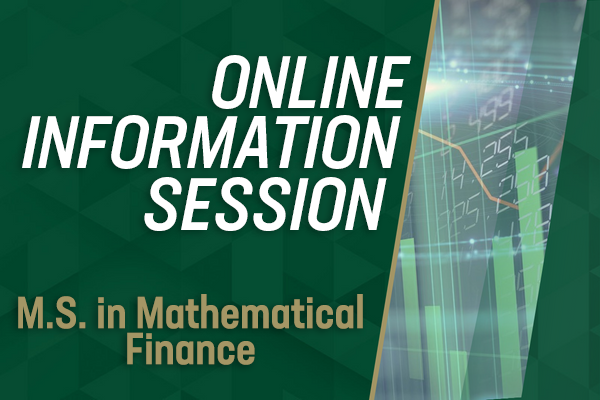 M.S. in Mathematical Finance Information Session (virtual)