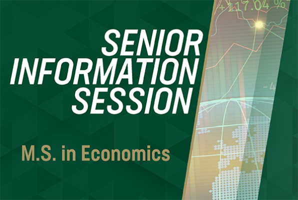 M.S. in Economics Senior Information Session