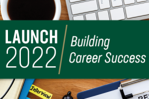 Launch 2022: Building Career Success