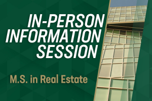 M.S. in Real Estate Information Session